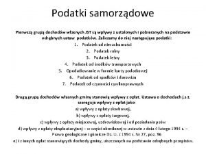 Podatki samorzdowe Pierwsz grup dochodw wasnych JST s