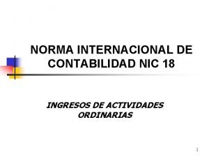 NORMA INTERNACIONAL DE CONTABILIDAD NIC 18 INGRESOS DE