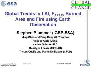 Global Trends in LAI FAPAR Burned Area and