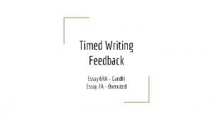 Timed Writing Feedback Essay 6 RA Gandhi Essay