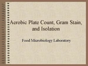 Aerobic Plate Count Gram Stain and Isolation Food