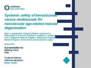 Systemic safety of bevacizumab versus ranibizumab for neovascular