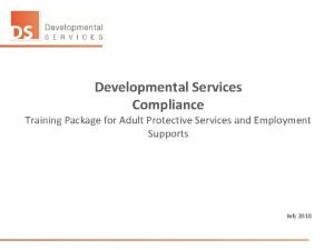 Developmental Services Compliance Training Package for Adult Protective