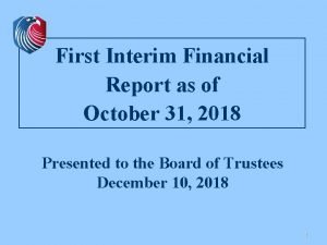 First Interim Financial Report as of October 31