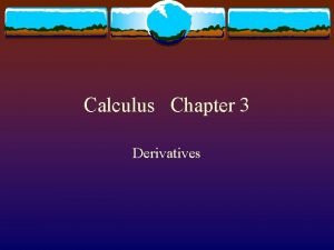 Calculus Chapter 3 Derivatives 3 1 Informal definition