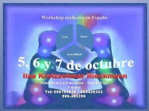 Workshop exclusivo en Espaa Eros Amor Sexualidad Ilse