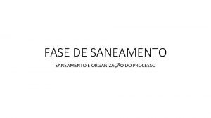 Fase de saneamento do processo