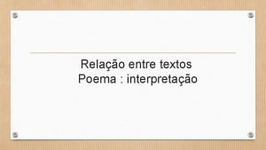 Relao entre textos Poema interpretao Linguagem potica Poesia