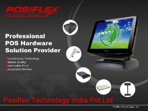 Posiflex technology (india) pvt. ltd.
