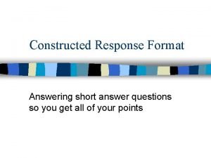 Short answer response format Short answer response format