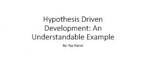 Hypothesis driven development