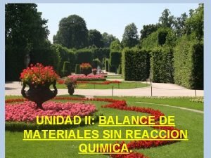 UNIDAD II BALANCE DE MATERIALES SIN REACCION QUIMICA