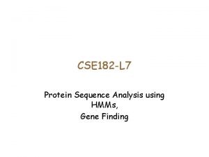 CSE 182 L 7 Protein Sequence Analysis using