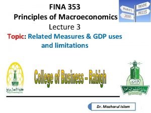 FINA 353 Principles of Macroeconomics Lecture 3 Topic