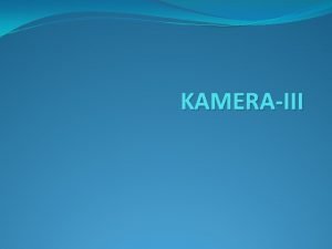 KAMERAIII Kamera Objektifleri Objektifler birden fazla mercek ieren