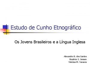 Estudo de Cunho Etnogrfico Os Jovens Brasileiros e