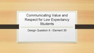 Demonstrating value and respect for low expectancy students