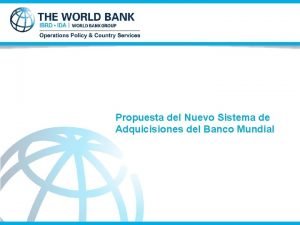 Propuesta del Nuevo Sistema de Adquicisiones del Banco