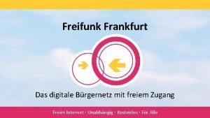 Freifunk Frankfurt Das digitale Brgernetz mit freiem Zugang