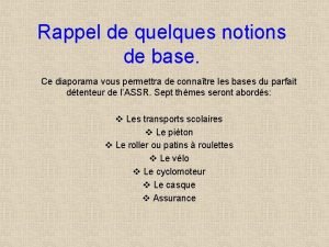 Rappel de quelques notions de base Ce diaporama