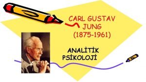 CARL GUSTAV JUNG 1875 1961 ANALTK PSKOLOJ JUNG