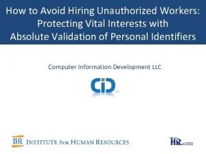 How to Avoid Hiring Unauthorized Workers Protecting Vital