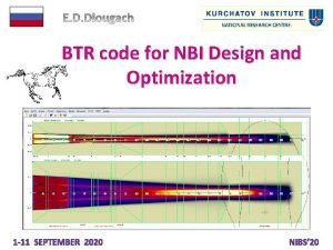 BTR code for NBI Design and Optimization BTR