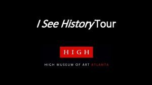 I See History Tour I See History Tour