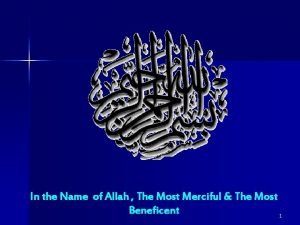 In the Name of Allah The Most Merciful