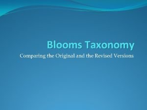 Blooms Taxonomy Comparing the Original and the Revised