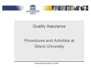 Quality Assurance Procedures and Activities at Ghent University