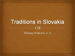 Traditions in Slovakia Bibiana Polkov 6 A Wedding
