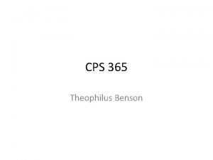 CPS 365 Theophilus Benson Todays Lecture Recap last