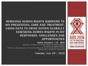 REMOVING HUMAN RIGHTS BARRIERS TO HIV PREVENTION CARE
