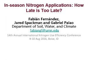Inseason Nitrogen Applications How Late is Too Late