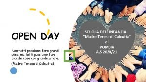 OPEN DAY Non tutti possiamo fare grandi cose