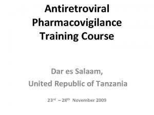 Antiretroviral Pharmacovigilance Training Course Dar es Salaam United