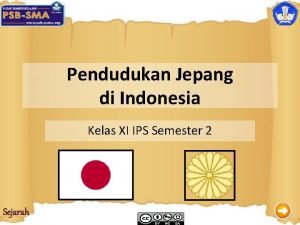 Pendudukan Jepang di Indonesia Kelas XI IPS Semester