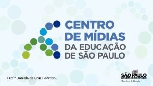 Prof Daniela da Cruz Pedroso Orientaes prvias Faa