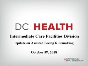 Intermediate Care Facilities Division Update on Assisted Living