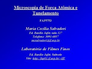 Microscopia de Fora Atmica e Tunelamento FAP 5753