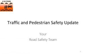 Traffic and Pedestrian Safety Update Your Road Safety