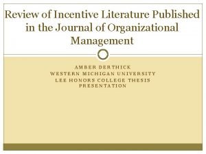 Review of Incentive Literature Published in the Journal