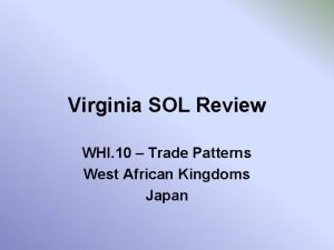 Virginia SOL Review WHI 10 Trade Patterns West