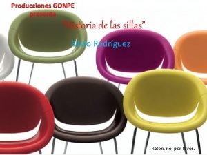 Producciones GONPE presenta Historia de las sillas Silvio
