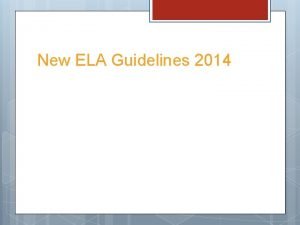 New ELA Guidelines 2014 Shifts in ELA Common