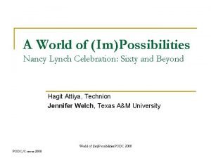 A World of ImPossibilities Nancy Lynch Celebration Sixty