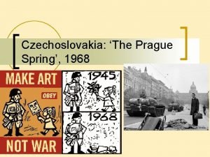 Czechoslovakia The Prague Spring 1968 Background Pague is