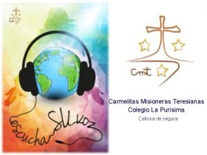 Carmelitas Misioneras Teresianas Colegio La Pursima Callosa de