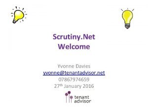 Scrutiny Net Welcome Yvonne Davies yvonnetenantadvisor net 07867974659